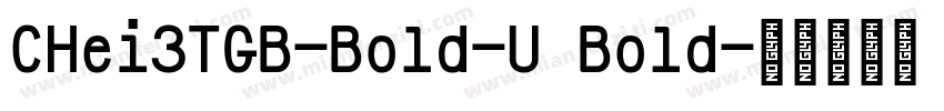 CHei3TGB-Bold-U Bold字体转换